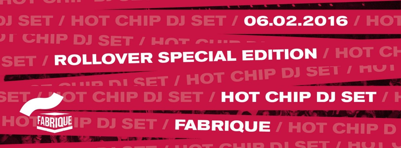 "Rollover Special Edition with Hot Chip Dj Set"